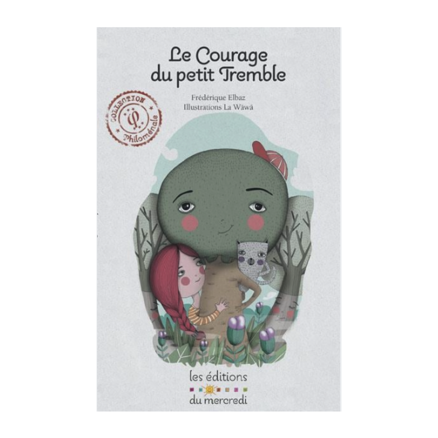 Couverture du livre Le courage du petit tremble de Frédérique Elbaz illustré par La Wäwä, album jeunesse poétique sur l’arbre, le passé et le courage face à l’injustice.