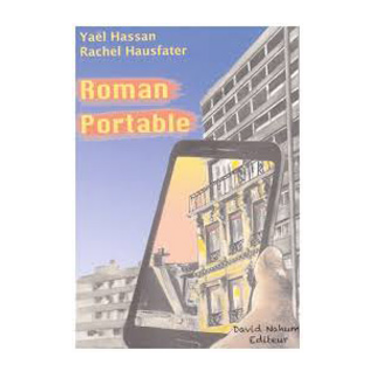 Couverture de « Petit roman portable » de Yaël Hassan & Rachel Hausfater, roman jeunesse drôle et moderne autour d’un portable, quiproquo et premiers liens.