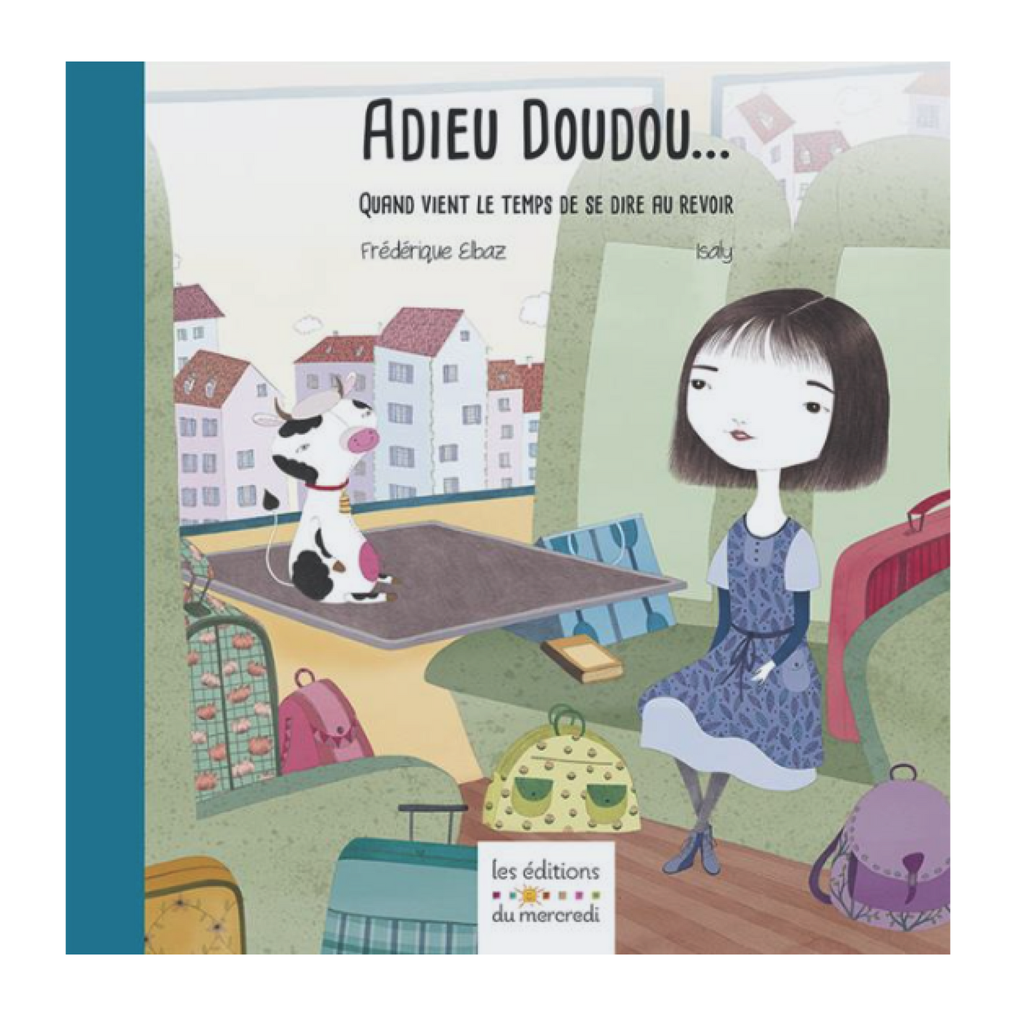 Couverture du livre Adieu doudou de Frédérique Elbaz, album jeunesse illustré racontant avec émotion l’au-revoir d’un enfant et son doudou fidèle.  ￼
