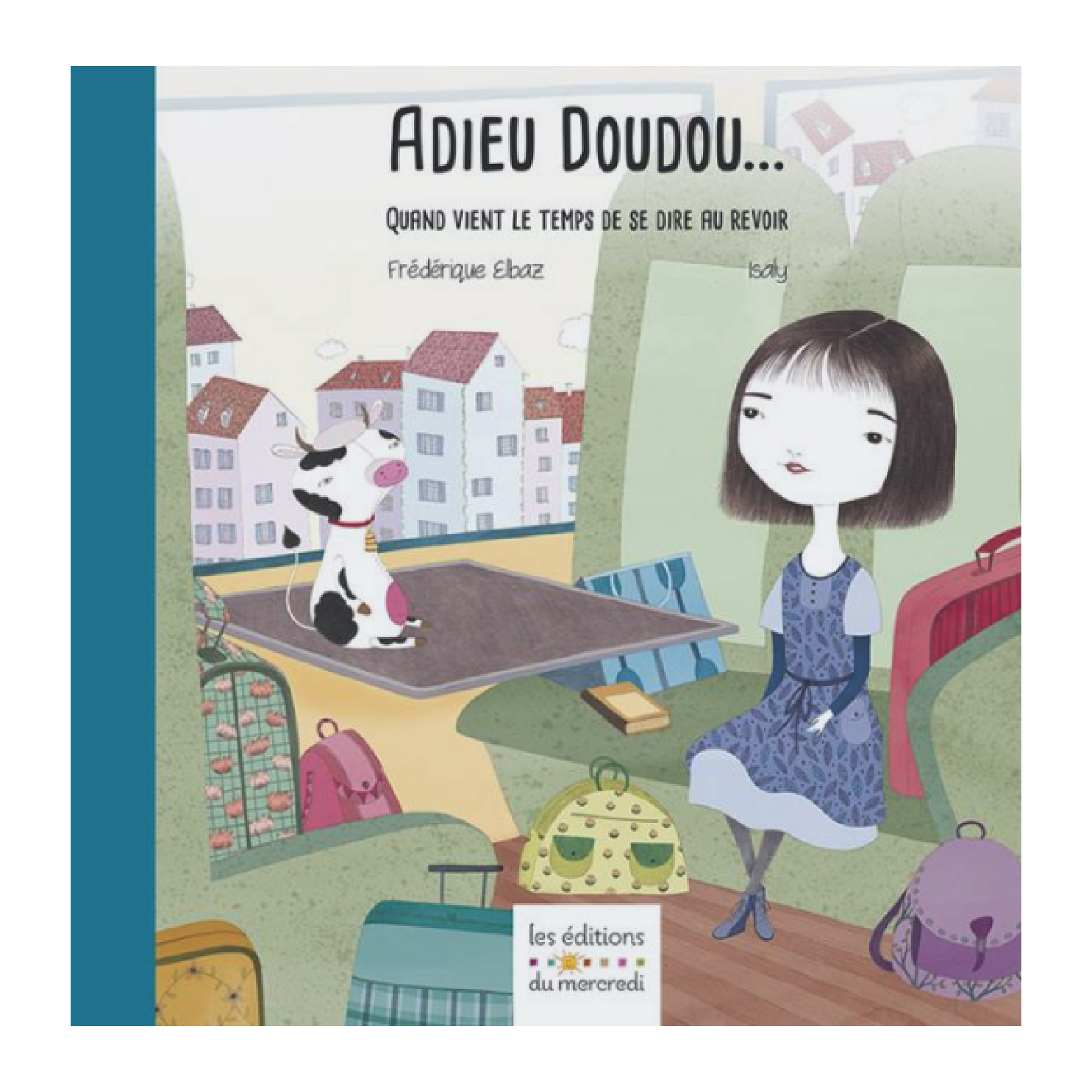 Couverture du livre Adieu doudou de Frédérique Elbaz, album jeunesse illustré racontant avec émotion l’au-revoir d’un enfant et son doudou fidèle.  ￼