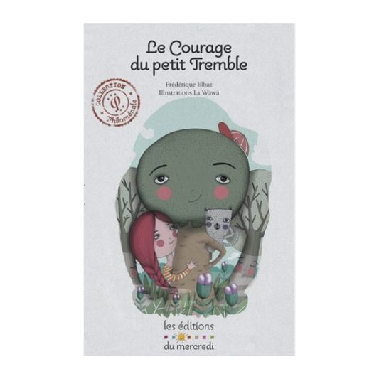 Couverture du livre Le courage du petit tremble de Frédérique Elbaz illustré par La Wäwä, album jeunesse poétique sur l’arbre, le passé et le courage face à l’injustice.
