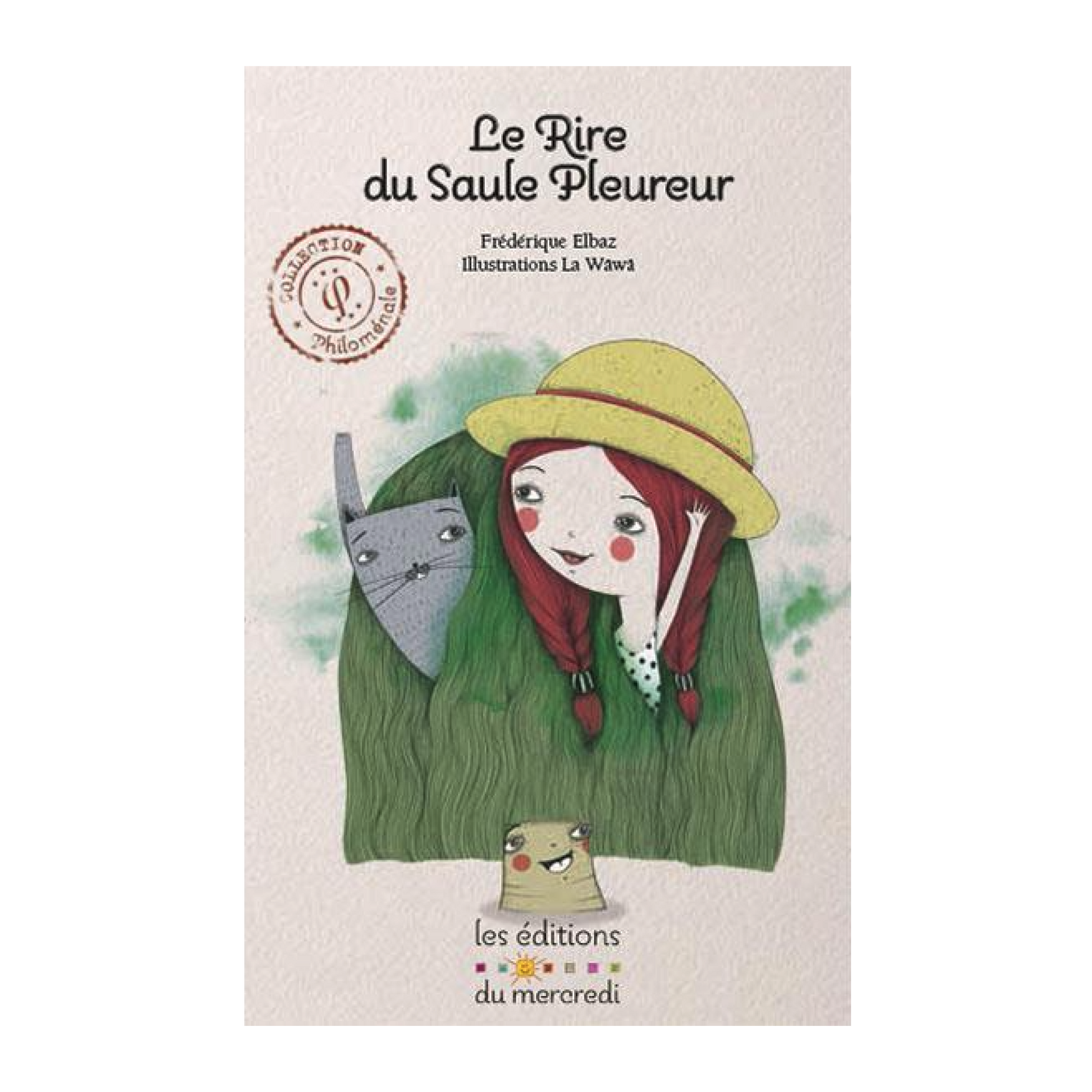 Couverture du livre Le rire du saule pleureur de Frédérique Elbaz illustré par La Wäwä, album jeunesse illustré sur la tristesse, l’arbre et le chemin vers la joie, publié aux Éditions du Mercredi.