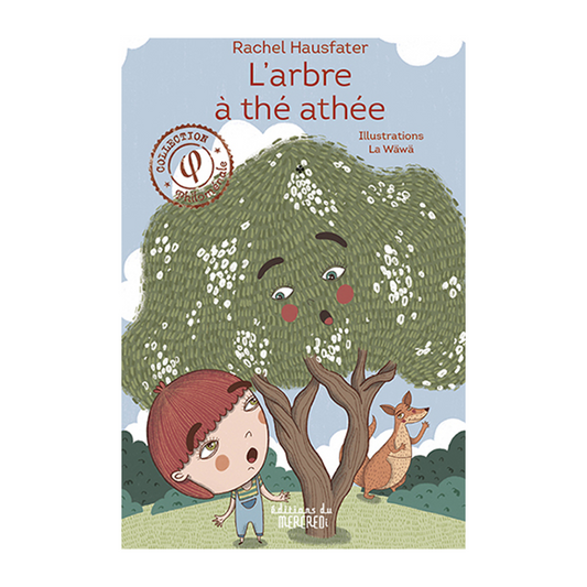 Couverture du livre L’arbre à thé athée de Rachel Hausfater illustré par La Wäwä, album jeunesse qui explique la laïcité avec humour et simplicité, parfait dès 7 ans.
