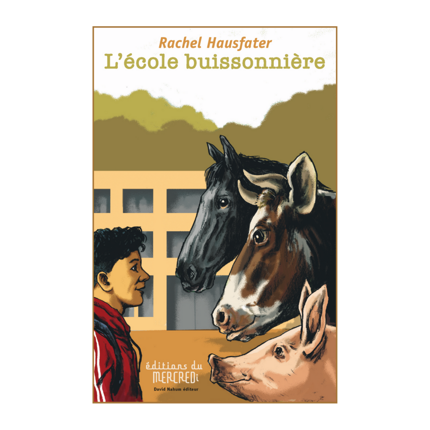 Couverture du livre L’école buissonnière de Rachel Hausfater (Éditions du Mercredi, 2024) — roman jeunesse pour ado sur l’intégration, l’humour et la vie à la campagne.

